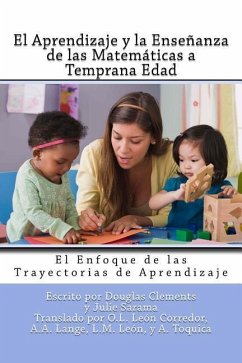 El Aprendizaje y la Enseñanza de las Matemáticas a Temprana Edad: El Enfoque de las Trayectorias de Aprendizaje - Sarama, Julie