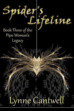 Spider's Lifeline: Book 3 of the Pipe Woman's Legacy - Cantwell, Lynne