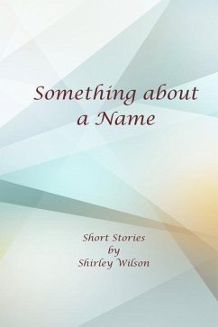 Something about a Name: Short Stories - Wilson, Shirley