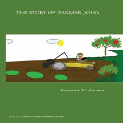 The Story Of Farmer John - Farmer, Bernetta W.