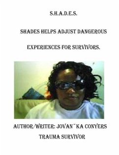 S.H.A.D.E.S. (Shades Help Adjust Dangerous Experiences for Survivors) - Conyers, Jovanka