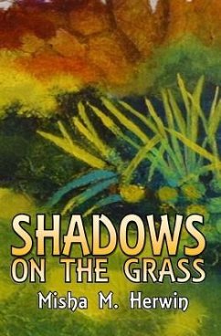 Shadows on the Grass - Herwin, Misha M.