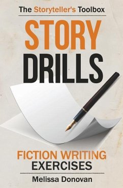 Story Drills: Fiction Writing Exercises - Donovan, Melissa