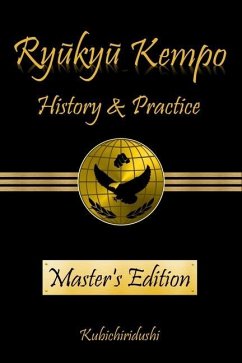 Ryukyu Kempo: History & Practice - Kubichiridushi