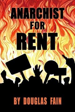 Anarchist for Rent - Fain, Douglas Michael