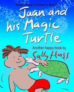 Juan and His Magic Turtle - Huss, Sally