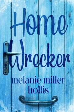 Home Wrecker - Hollis, Melanie Miller