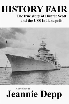 History Fair: The true story of Hunter Scott and the USS Indianapolis - Depp, Jeannie