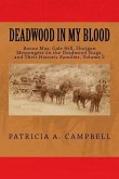 Deadwood In My Blood: Boone May, Gale Hill, Shotgun Messengers on the Deadwood Stage, and Their Historic Families