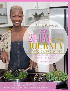 RMB WPPB 21-Day Journey Cook Book: Whole-Person Plant Based Lifestyle Movement Cook Book - Beavers, Renee M.