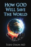 How God Will Save the World