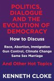 Politics, Dialogue and the Evolution of Democracy