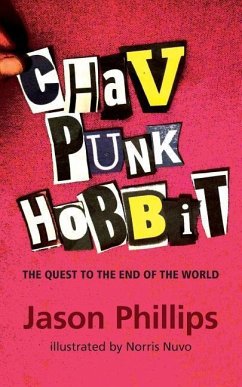 Chav Punk Hobbit: The Quest to the End of the World - Phillips, Jason