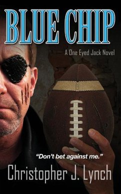 Blue Chip: A One Eyed Jack Novel - Lynch, Christopher J.