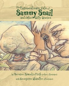 The Extraordinary Tale of Sammy Snail and Other Silly Stories - Ramsdin-Firth, Bernice