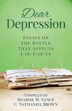 Dear Depression: Essays on the Battle that Affects 1-in-6 of Us - Mcguire, Arlene; Brown, C. Nathaniel; Kashishimoto