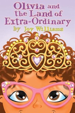 Olivia and the Land of Extra Ordinary - Williams, Joy