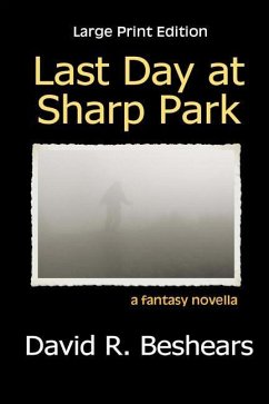Last Day at Sharp Park - LPE: Large Print Edition - Beshears, David R.