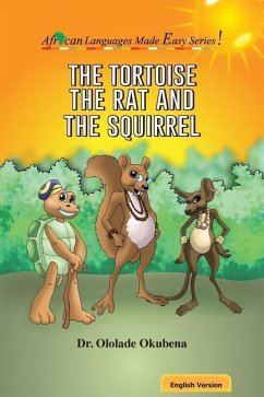 The Tortoise, The Rat and The Squirrel - Okubena, Ololade A.