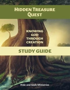 Hidden Treasure Quest: Knowing God Through Creation Study Guide - Hide and Seek Ministries