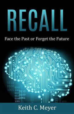 Recall: Face the Past or Forget the Future - Meyer, Keith C.