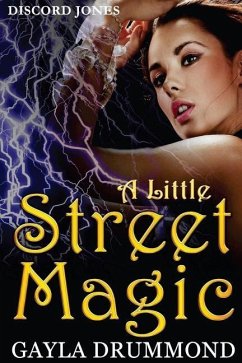 A Little Street Magic: A Discord Jones Novel - Drummond, Gayla