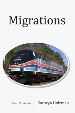 Migrations: Short Stories by Kathryn Holzman - Holzman, Kathryn