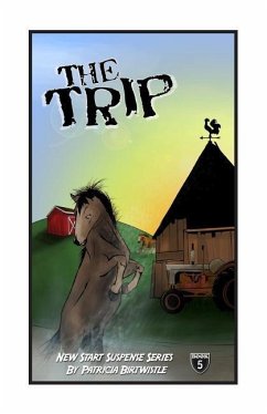 The Trip: New Start Suspense Series Book 5 - Birtwistle, Patricia Joan