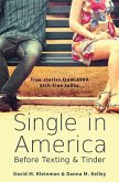 Single in America: Before Texting & Tinder