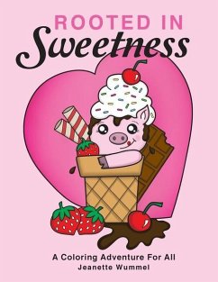 Rooted in Sweetness - Wummel, Jeanette