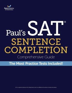 Paul's SAT Sentence Completion Comprehensive Guide: the MOST 38 practice tests among all SAT Critical Reading books - Paul Academy International