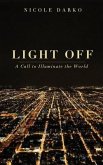 Light Off: A Call to Illuminate the World