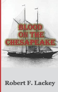 Blood On The Chesapeake - Lackey, Robert F.