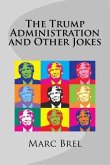 The Trump Administration and Other Jokes