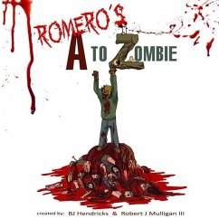 Romero's A to Zombie - Hendricks, Bj; Mulligan, Robert J.