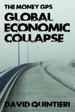 The Money GPS: Global Economic Collapse - Quintieri, David