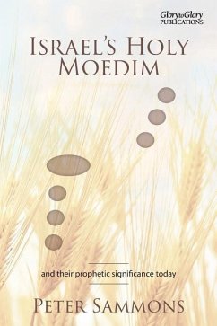 Israel's Holy Moedim: and their prophetic significance today - Sammons, Peter