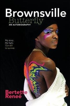 Brownsville Butterfly: An Autobiography - Renee, Bertette