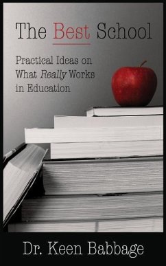 The Best School: Practical Ideas on What Really Works in Education - Babbage, Keen