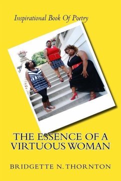 The Essence Of A Virtuous Woman - Thornton, Bridgette N.