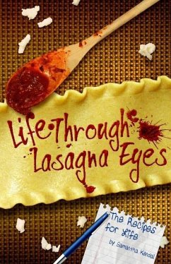 Life Through Lasagna Eyes: The Recipes For Life - Kendall, Samatha