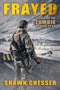 Frayed: Surviving the Zombie Apocalypse - Chesser, Shawn