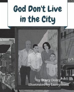 God Don't Live in the City - Doley, Stacy