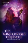 The Mind Control Telepath: The Worlds Apart Series: Book 4