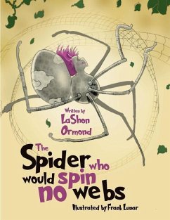 The Spider Who Would Spin No Webs - Ormond, Lashon