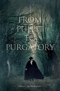 From Pulpit to Purgatory - Jacobs-Brunner, Eloise C.