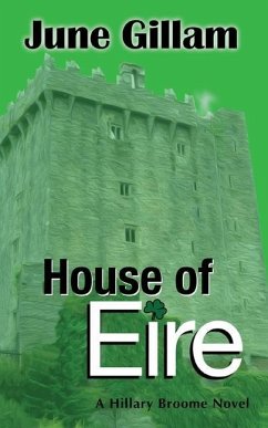 House of Eire: A Hillary Broome Novel - Gillam, June
