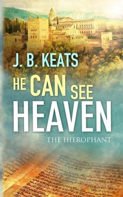 He Can See Heaven: The Hierophant - Keats, J. B.