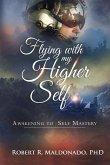 Flying With My Higher Self: Awakening to Self-Mastery
