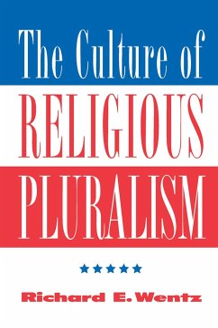 The Culture Of Religious Pluralism - Wentz, Richard
